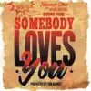 Tessanne Chin - Somebody Loves You (feat. Wayne Marshall) - Single